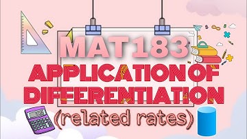 MAT183✨ | VIDEO PRESENTATION🎬 | RELATED RATES (APPLICATION OF DIFFERENTIATION) 📌