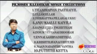 Pr.Moses Rajasekar songs | collection | Hits