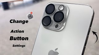 How to change Action Button settings of  iPhone 15 Pro Max