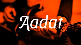 Aadat | Lofi | CHLLX VIBES feat.@Sid Arora | Bollywood lofi | Use Earphones use 🎧