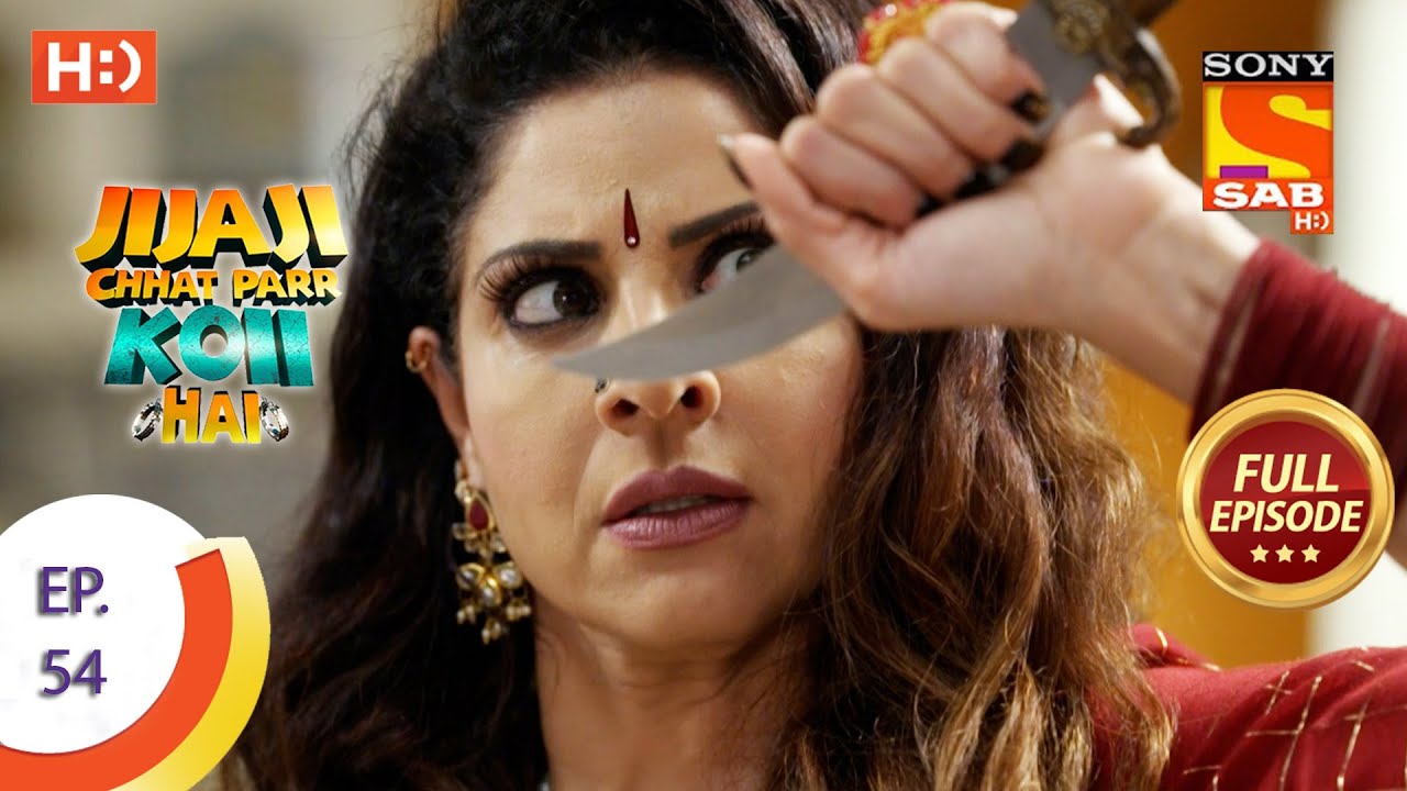 Jijaji Chhat Parr Koii Hai - Ep 54 - Full Episode - 3rd August, 2021
