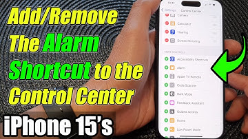 iPhone 15/15 Pro Max: How to Add/Remove The Alarm Shortcut to the Control Center