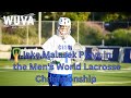 Jake malasek plays in the mens world lacrosse championship