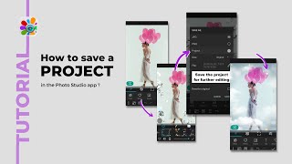How to save a PROJECT in the Photo Studio app | Photo Editor | Android app screenshot 2