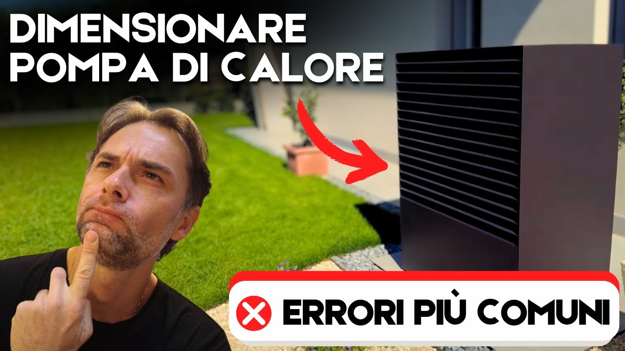 Come Dimensionare una Pompa di Calore (Evita Questi Errori più Comuni)