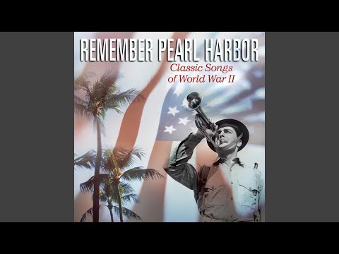 Remember Pearl Harbor - YouTube