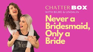 Never A Bridesmaid Only A Bride