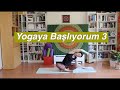 Yogaya Başlıyorum 3
