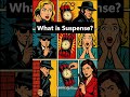 Understanding Suspense