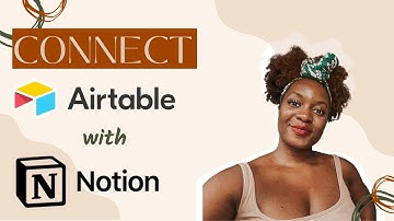 How to Connect Notion to Airtable