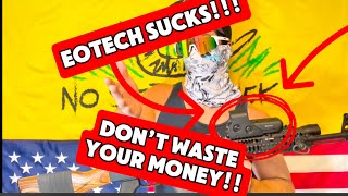 NEVER Buy An EOTech!!!!!!!