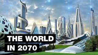 The World in 2070: Top 9 Future Technologies
