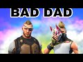 Fortnite Roleplay the bad dad