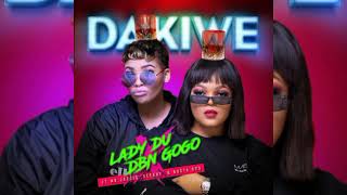 Lady Du & DBN Gogo - Dakiwe ft. Mr JazziQ,Seekay & Busta 929