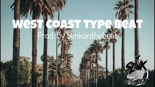 West Coast type beat x Prod. By Slinkonthebeat