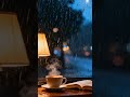 Rainy Café Window ☕🌧️ Part 2 – So Relaxing…
