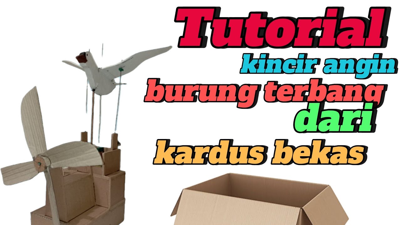 KINCIR ANGIN BURUNG TERBANG BAHAN KARDUS BEKAS