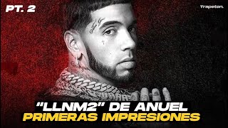 (Parte 2) Opinión y Reacción LLNM2 de ANUEL AA