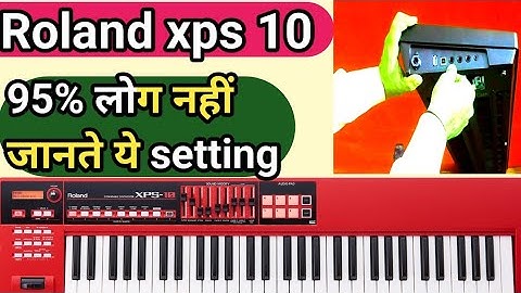 roland xps10 || 95% people don