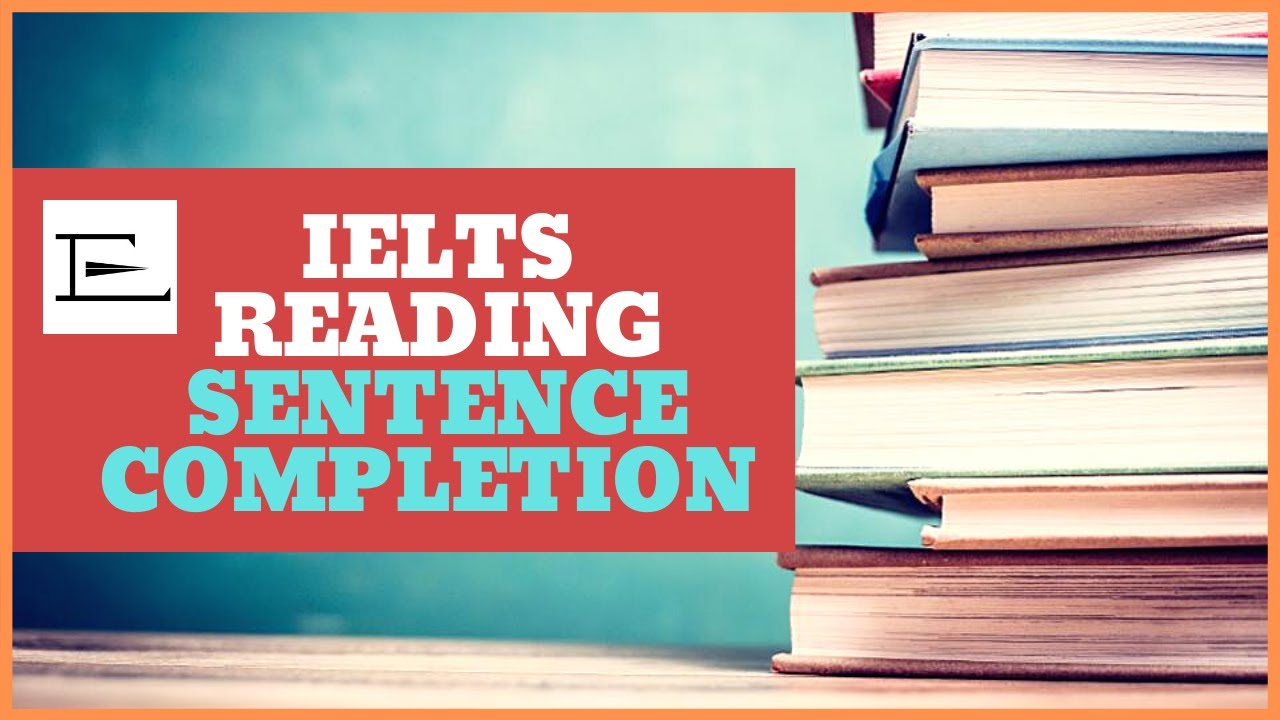 exercise-3-sentence-completion-exercise-for-ielts-reading-test-youtube