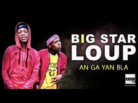 BIG STAR LOUP - AN GA YAN BLA (2020)