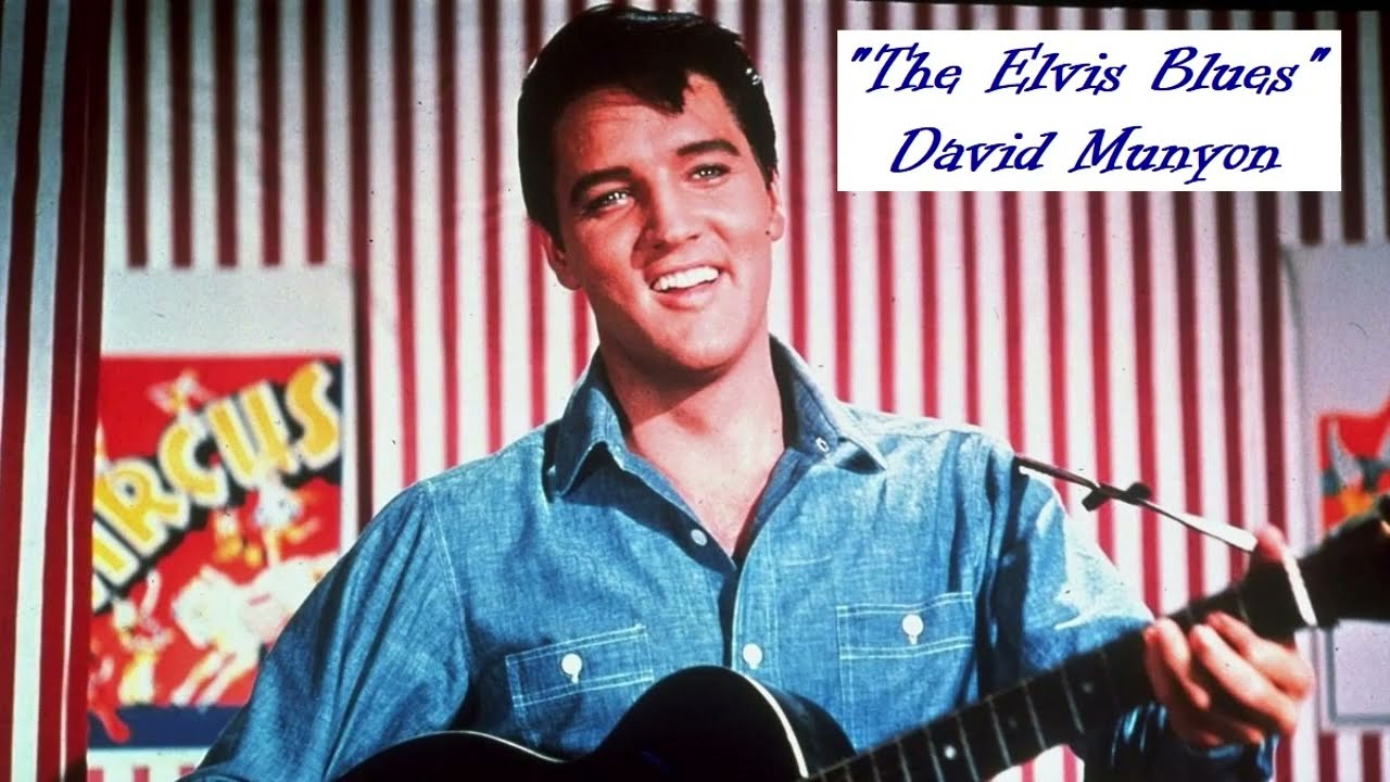 David Munyon - Elvis Blues