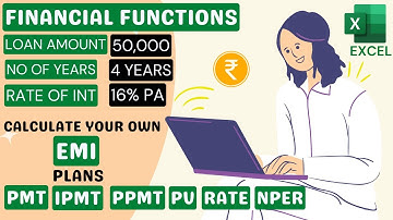 Excel Financial Functions - PMT, IPMT, PPMT, NPER, PV, RATE Step By Step | EMI Calculations In Excel