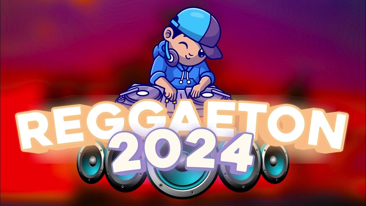 REGGAETON MIX 2024 LATIN MIX 2024 LO MAS NUEVO MIX CANCIONES