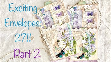 Exciting Envelopes:  27 Part 2!