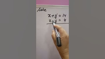 solve x+y=14,x-y=4/shorts