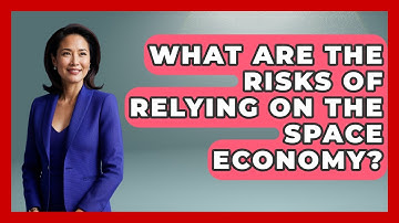 What Are the Risks of Relying on the Space Economy? - Space Tech Insider