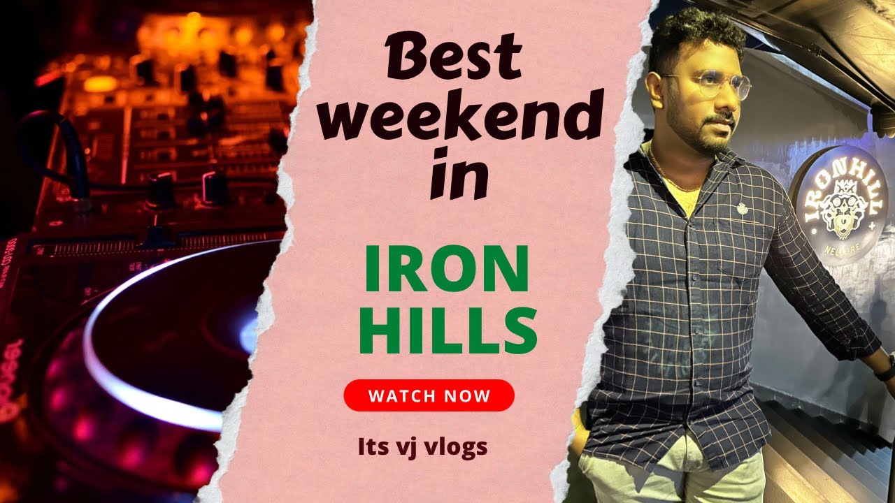 Iron Hill in Nellore Explore Food and Drinks YouTube