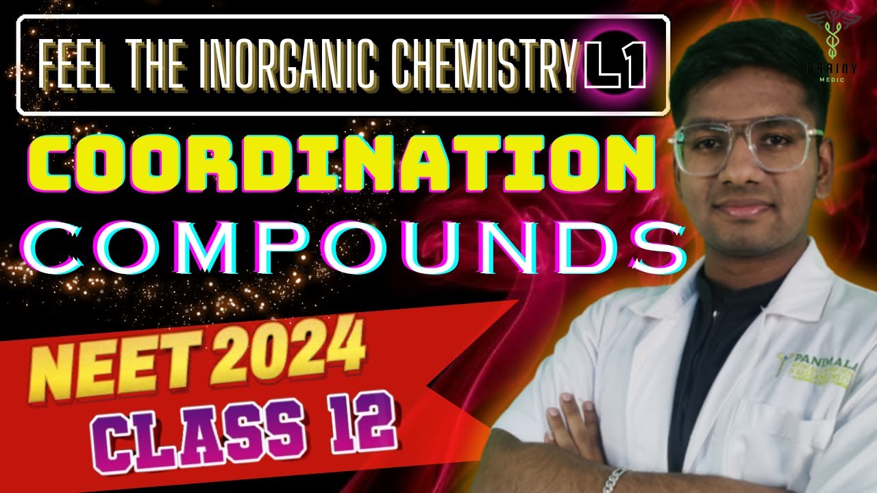 feel the inorganic chemistry | COORDINATION COMPOUNDS  | Salt and basics  | NEET 2024 | RIYAZ ANNA 💥