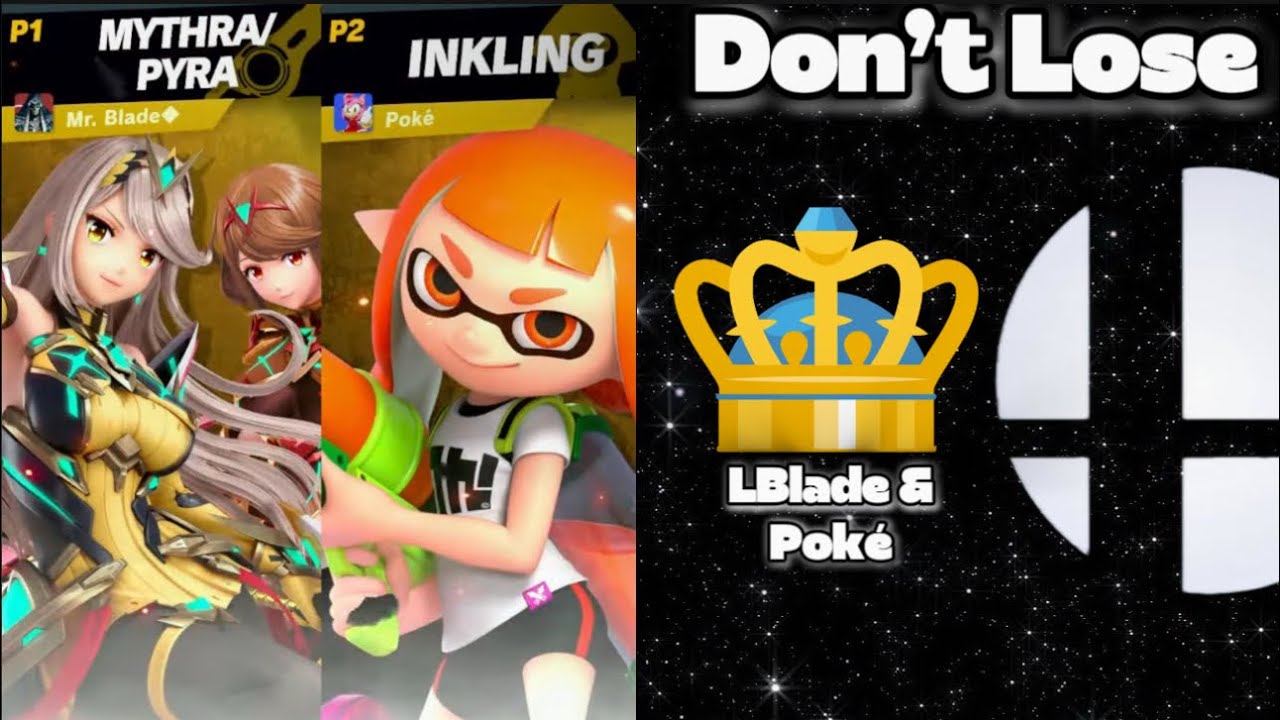 🔵 Don’t Lose 🔵 (Smash Ultimate) - LBlade (Pyra/Mythra) & Poké (Inkling ...