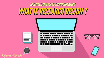 What is Research Design ?  | Journalism & Mass Communication | Rajawat Manisha