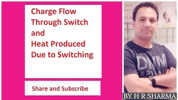 Charge Flow Through Switch and Heat Produced Due to Switching ( Competitive Series)