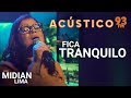 Midian Lima - FICA TRANQUILO - Acústico 93 - AO VIVO - 2019
