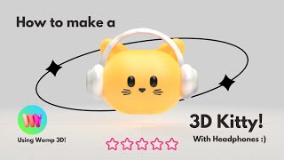 How to create a Cute 3D Kitty character using Womp 3D | Studio Vlog 13