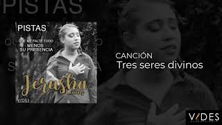 Video thumbnail of "Jerusha Lemus - Tres seres divinos (Pista)"