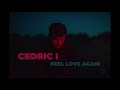 Cedric i  feel love again audio