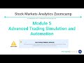 [Stock Market Analytics Zoomcamp 2025] Module 5 "Advanced Trading Simulation and Automation"