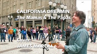 California Dreamin&#39; (The Mamas &amp; The Papas) Cover: James Marçal