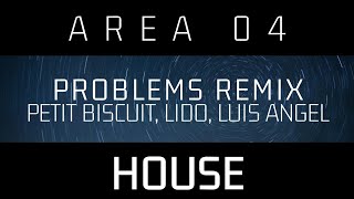 Petit Biscuit ft. Lido - Problems (Luis Angel Remix)