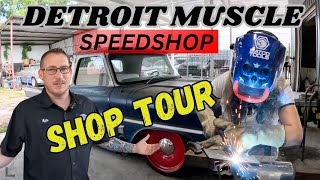 DETROIT MUSCLE SPEED SHOP TOUR HOTRODS AND TRUCKS