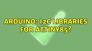 Arduino: I2C libraries for ATTiny85? (2 Solutions!!)