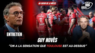 Guy Novès : "On a la sensation que le Stade Toulousain est au-dessus"