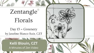 Zentangle® ~ Floral patterns ~ Day 13 ~ Greenery