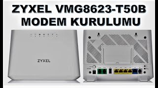 ZyXEL VMG8623 T50B TÜRKNET MODEM KURULUMU