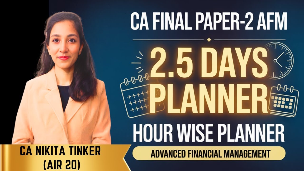 AFM 2.5 Days Planner| Hour Wise Planner| CA Final Sept'25 Exams| CA Nikita Tinker​ AIR20