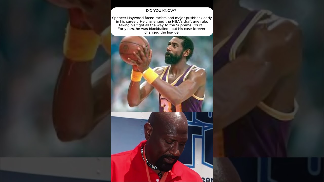 Spencer Haywood faced racism and major pushback early in his career 
